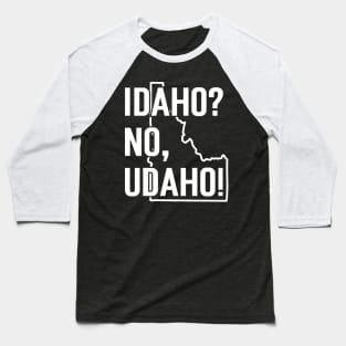 Idaho? No, Udaho Baseball T-Shirt